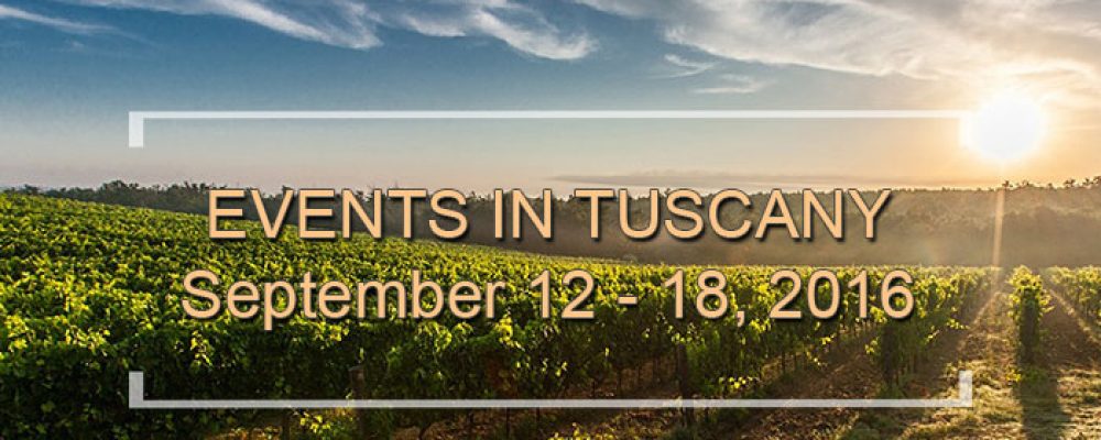 Events in Tuscany September 12 to 18, 2016