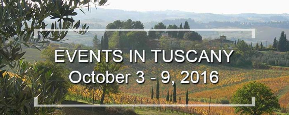 Events in Tuscany October 3 – 9